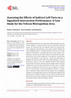 Research paper thumbnail of Assessing the Effects of Indirect Left Turn on a Signalized Intersection Performance: A Case Study for the Tehran Metropolitan Area