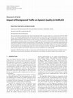 Research paper thumbnail of Impact of Background Traffic on Speech Quality in VoWLAN