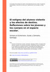 Research paper thumbnail of El estigma del alumno violento y los efectos de destino. Reflexiones sobre los jóvenes y los cuerpos en el espacio escolar