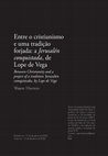 Research paper thumbnail of Entre o cristianismo e uma tradição forjada: a Jerusalén conquistada, de Lope de Vega