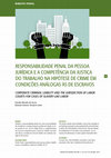 Research paper thumbnail of Responsabilidade penal da pessoa jurídica e a competência da Justiça do Trabalho na hipótese de crime em condições análogas às de escravos = Corporate criminal liability and the jurisdiction of Labor Courts for cases of slavery-like labor