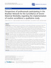 Research paper thumbnail of Perspectives of professionals participating in the Brazilian Network for the Surveillance of Severe Maternal Morbidity regarding the implementation of routine surveillance: a qualitative study