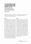 Research paper thumbnail of Dossier: La Ley De Accidentes Del Trabajo y Los Debates Promovidos Para La Creación De Un Fuero Laboral (Argentina, 1904-1946)