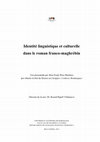 Research paper thumbnail of Identité linguistique et culturelle dans le roman franco-maghrébin