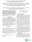 Research paper thumbnail of Frequency Control of Induction Generator in Stand- alone Operation Using Bynary Logic