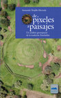 Research paper thumbnail of De pixeles a paisajes. Un análisis geoespacial de la tradición Teuchitlán