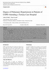 Research paper thumbnail of Degree of Pulmonary Hypertension in Patients of COPD Attending a Tertiary Care Hospital