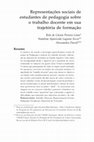 Research paper thumbnail of Representações Sociais de Estudantes de Pedagogia sobre o Trabalho Docente em sua Trajetória de Formação