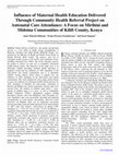 Research paper thumbnail of Influence of Maternal Health Education Delivered Through Community Health Referral Project on Antenatal Care Attendance: A Focus on Mirihini and Midoina Communities of Kilifi County, Kenya