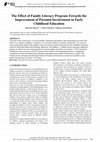 Research paper thumbnail of The Effect of Family Literacy Program Towards the Improvement of Parental Involvement in Early Childhood Education