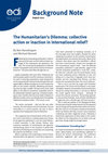 Research paper thumbnail of The Humanitarian's Dilemma: Collective Action or Inaction in International Relief?