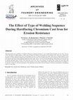 Research paper thumbnail of The Effect of Type of Welding Sequence During Hardfacing Chromium Cast Iron for Erosion Resistance