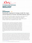 Research paper thumbnail of Genetically engineered minipigs model the major clinical features of human neurofibromatosis type 1