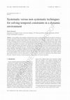 Research paper thumbnail of Systematic versus non systematic techniques for solving temporal constraints in a dynamic environment