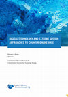 Research paper thumbnail of Digital Technology and Extreme Speech: Approaches to Counter Online Hate