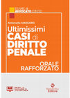 Research paper thumbnail of Ultimissimi casi di diritto penale - Orale rafforzato Esame Avvocato