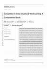 Research paper thumbnail of Competition in Cross-situational Word Learning: A Computational Study