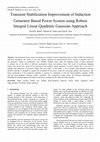 Research paper thumbnail of Transient Stabilization Improvement of Induction Generator Based Power System using Robust Integral Linear Quadratic Gaussian Approach