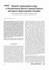 Research paper thumbnail of Phonetic Segmentation using a Wavelet-based Speech Cepstral Features and Sparse Representation Classifier