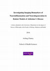 Research paper thumbnail of Investigating imaging biomarkers of neuroinflammation and neurodegeneration in rodent models of Alzheimer's disease