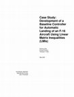 Research paper thumbnail of Case Study: Development of a Baseline Controller for Automatic Landing of an F-16 Aircraft Using Linear Matrix Inequalities (LMIs)