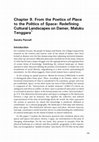 Research paper thumbnail of . From the Poetics of Place to the Politics of Space: Redefining Cultural Landscapes on Damer, Maluku Tenggara