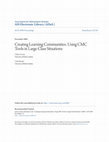 Research paper thumbnail of Creating learning communities : using CMC tools in large class situations