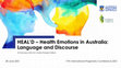 Research paper thumbnail of HEAL'D – Health Emotions in Australia: Language and Discourse