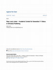 Research paper thumbnail of Stop, Look, Listen — Academic Content for Generation Y: Videos in Scholarly Publishing