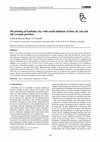 Research paper thumbnail of 3D printing of kaolinite clay with small additions of lime, fly ash and talc ceramic powders