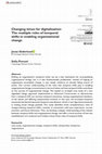 Research paper thumbnail of Changing times for digitalization: The multiple roles of temporal shifts in enabling organizational change