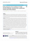 Research paper thumbnail of Early pregnancy loss incidence in high-income settings: a protocol for a systematic review and meta-analysis