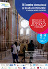 Research paper thumbnail of IV Encontro Internacional de Abadias Cistercienses - Mosteiro de Alcobaça, 8-9 de Abril de 2022 / IV International Meeting of Cistercian Abbeys - Monastery of Alcobaça, April 8-9, 2022