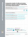 Research paper thumbnail of Comparative studies of coffee processing methods for decision making in appropriate technology implementation