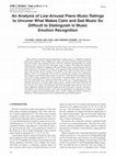 Research paper thumbnail of An Analysis of Low-Arousal Piano Music Ratings to Uncover What Makes Calm and Sad Music So Difficult to Distinguish in Music Emotion Recognition