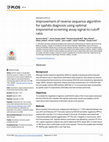 Research paper thumbnail of Improvement of reverse sequence algorithm for syphilis diagnosis using optimal treponemal screening assay signal-to-cutoff ratio