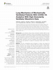 Research paper thumbnail of Lung Mechanics of Mechanically Ventilated Patients With COVID-19: Analytics With High-Granularity Ventilator Waveform Data