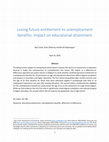 Research paper thumbnail of Losing future entitlement to unemployment benefits. Impact on educational attainment