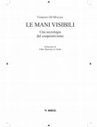 Research paper thumbnail of Le mani visibili, una sociologia del cooperativismo