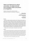 Research paper thumbnail of Hacia una historia de la cultura comunista. Un estado del arte de los estudios sobre comunismo en la Argentina