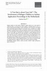 Research paper thumbnail of 'A Test that is about Your Life': The Involvement of Refugee Children in Asylum Application Proceedings in the Netherlands