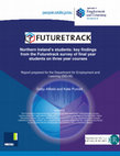 Research paper thumbnail of Futuretrack : Northern Ireland's students : key findings from the futuretrack survey of final year students on three year courses