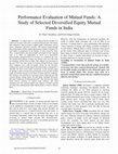 Research paper thumbnail of Performance Evaluation of Mutual Funds: A Study of Selected Diversified Equity Mutual Funds in India