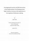 Research paper thumbnail of Investigating the protein and RNA interactions of the Polypyrimidine Tract Binding protein: High resolution structures with implications in the regulation of alternative splicing