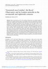 Research paper thumbnail of ‘Greenwich near London’: the Royal Observatory and its London networks in the seventeenth and eighteenth centuries