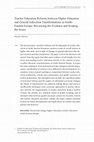 Research paper thumbnail of Teacher Education Reforms between Higher Education and General Education Transformations in South- Eastern Europe: Reviewing the Evidence and Scoping the Issues