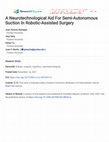 Research paper thumbnail of A Neurotechnological Aid For Semi-Autonomous Suction In Robotic-Assisted Surgery