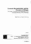 Research paper thumbnail of Economic Reconstruction and the Peasants in Ethiopia. Two Papers Presented at the Symposium on the Ethiopian Economy, with a Postscript