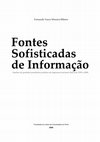 Research paper thumbnail of Fontes sofisticadas de informação: análise do produto jornalístico político da imprensa nacional diária de 1995 a 2005