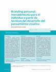 Research paper thumbnail of Branding personal: mercadotecnia para el individuo a partir de técnicas del desarrollo del pensamiento creativo